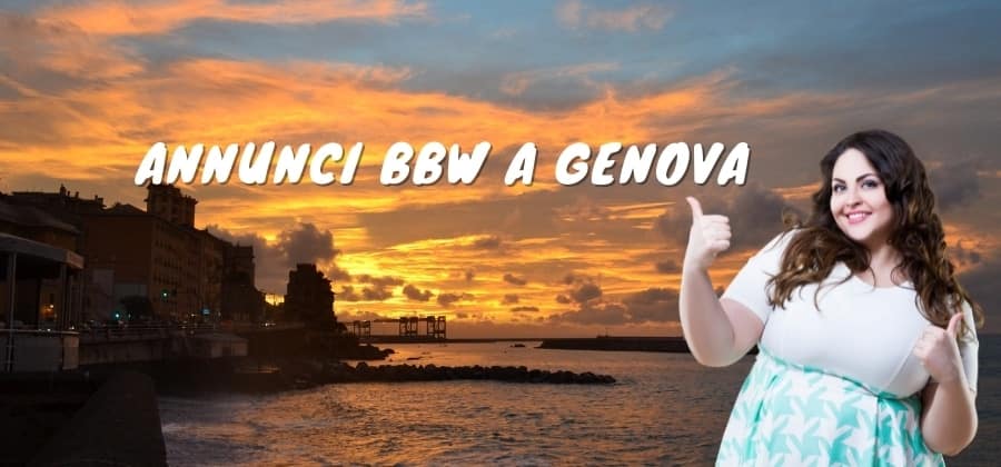 Al momento stai visualizzando Annnunci BBW a Genova