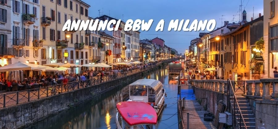 Al momento stai visualizzando Annunci BBW Milano